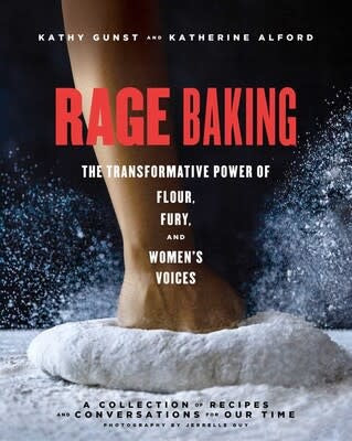 Rage Baking - Kathy Gunst Kathering Gilford