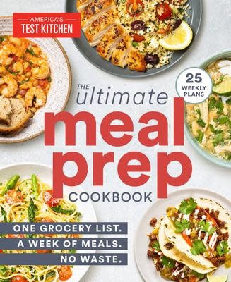Ultimate Meal Prep - America's Test Kitchen